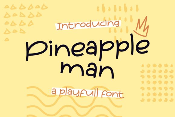 Pineapple Man: A Script Amp Font That Makes Your Headlines Stick
